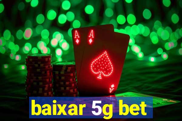 baixar 5g bet