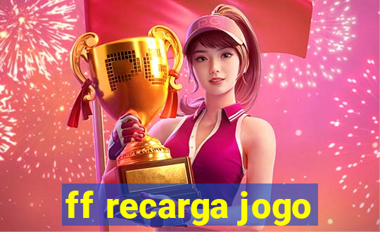 ff recarga jogo