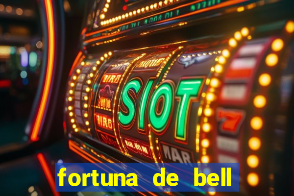 fortuna de bell marques 2024