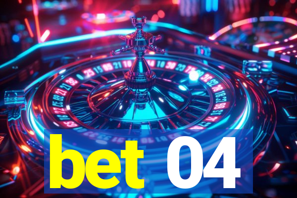 bet 04