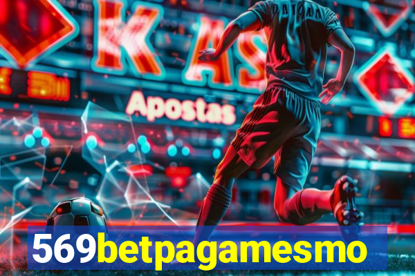 569betpagamesmo