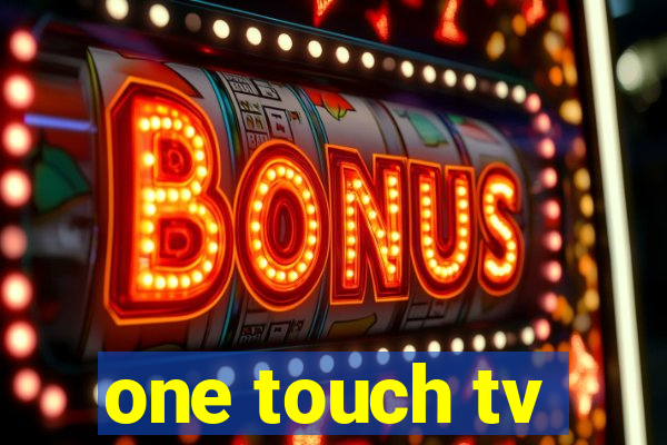 one touch tv