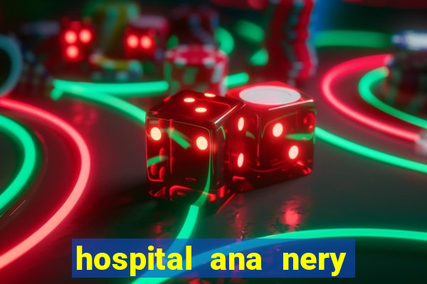 hospital ana nery trabalhe conosco