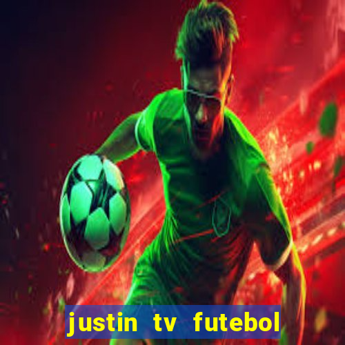 justin tv futebol ao vivo