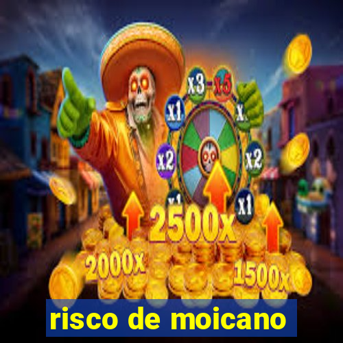 risco de moicano