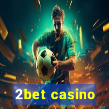 2bet casino