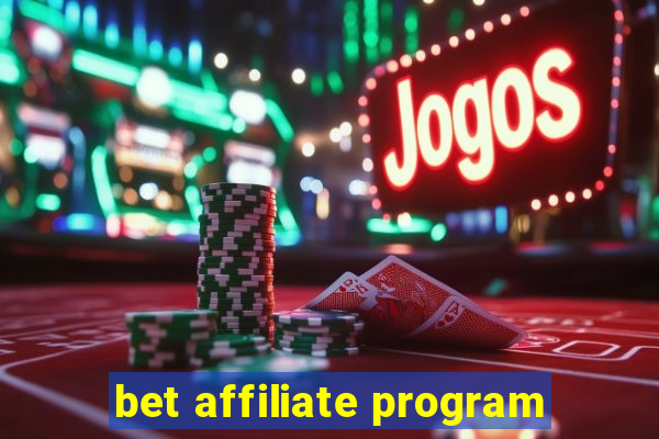 bet affiliate program