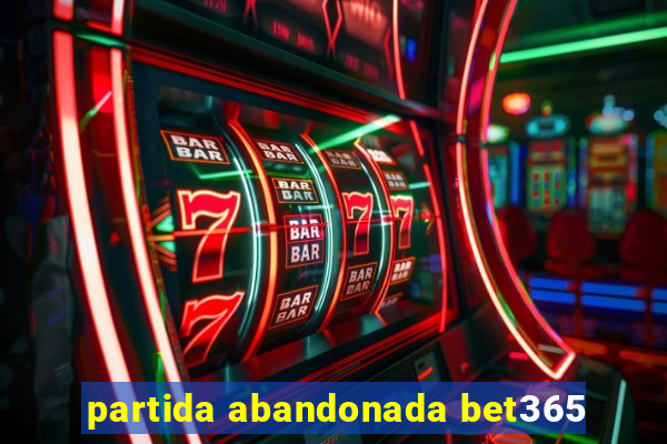 partida abandonada bet365