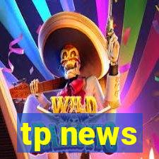 tp news