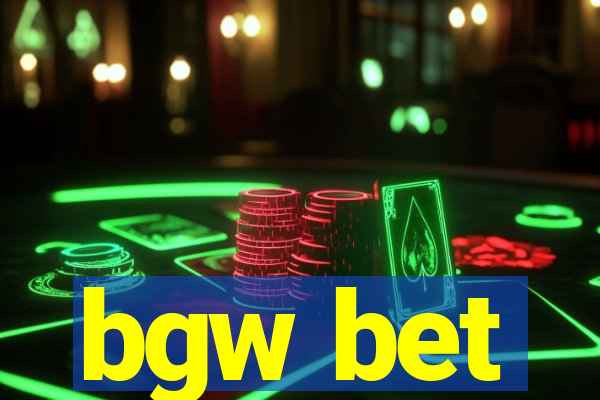 bgw bet