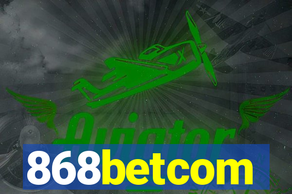 868betcom