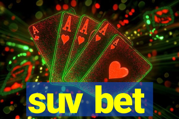 suv bet