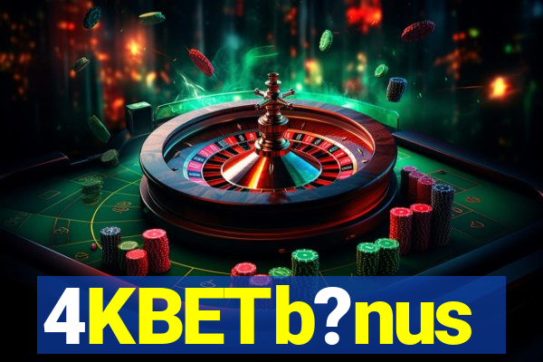 4KBETb?nus