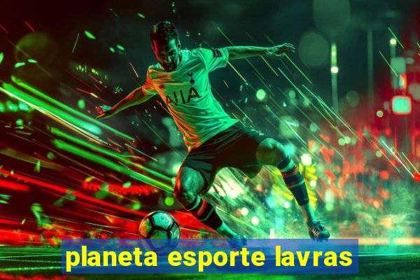 planeta esporte lavras