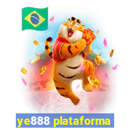 ye888 plataforma