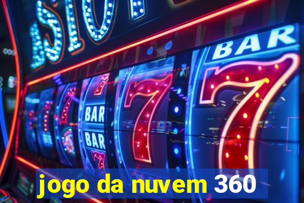 jogo da nuvem 360