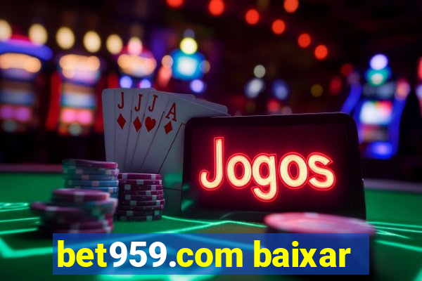 bet959.com baixar