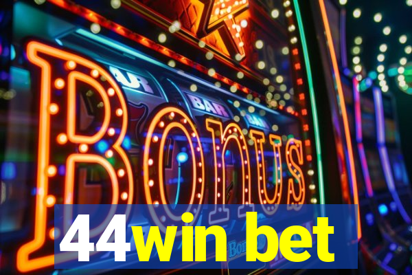 44win bet