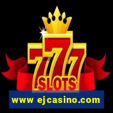 www ejcasino.com