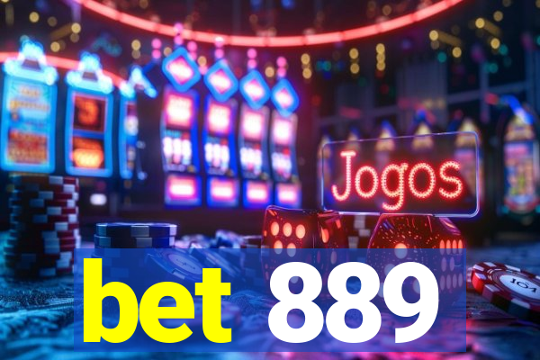 bet 889