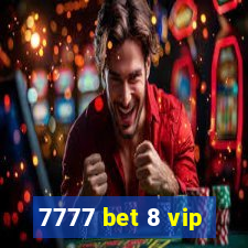 7777 bet 8 vip