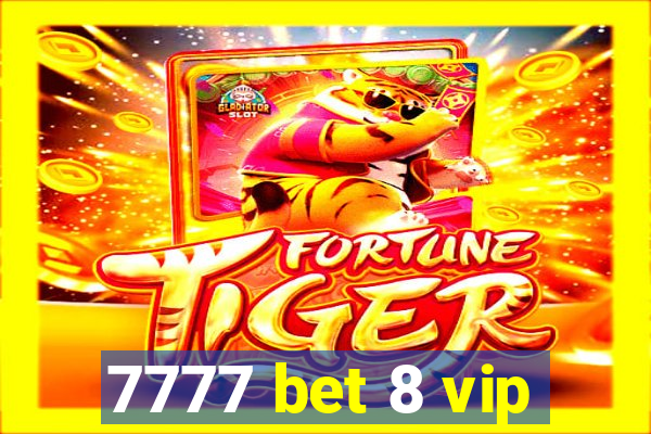 7777 bet 8 vip