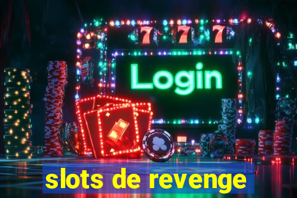 slots de revenge