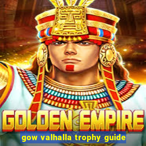 gow valhalla trophy guide