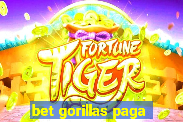 bet gorillas paga