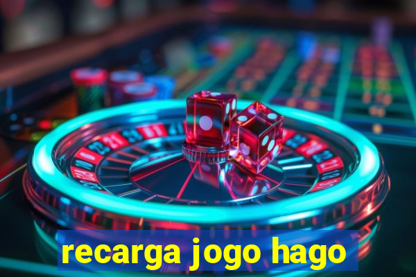 recarga jogo hago