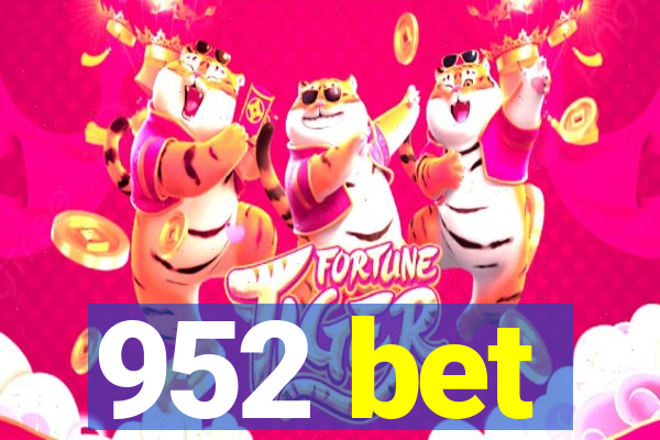 952 bet