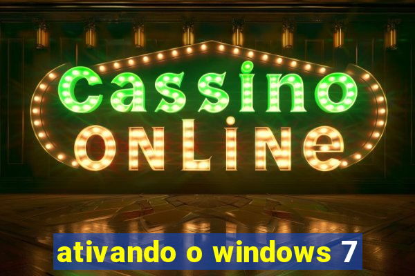 ativando o windows 7