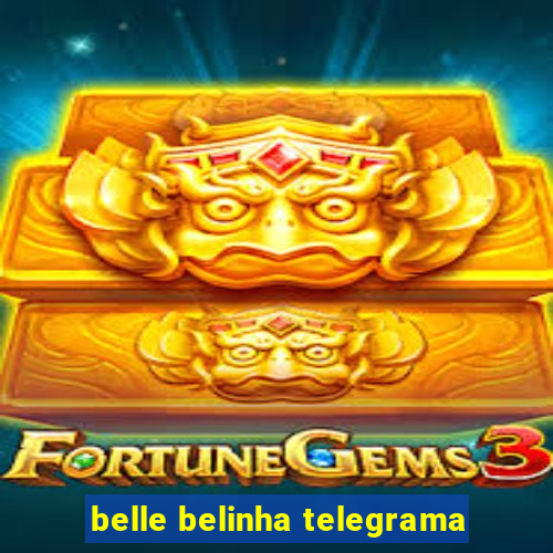 belle belinha telegrama