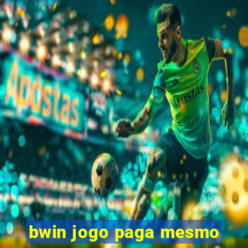 bwin jogo paga mesmo