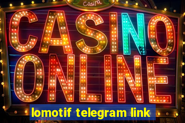 lomotif telegram link