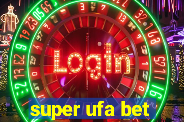 super ufa bet