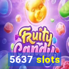 5637 slots