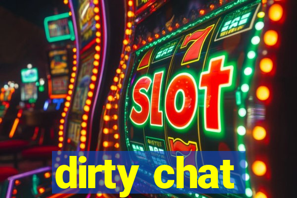 dirty chat