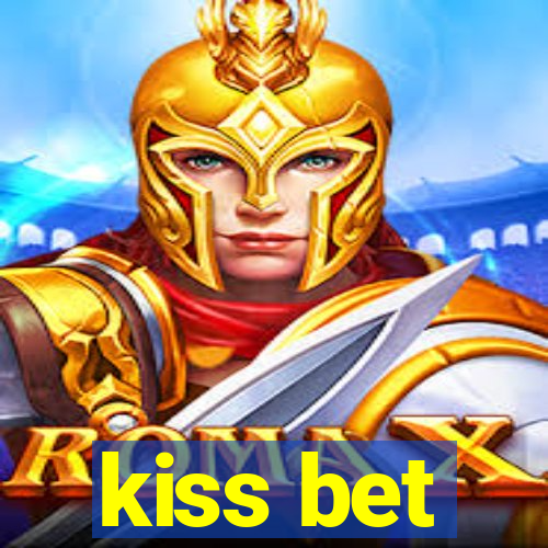 kiss bet