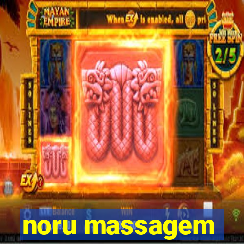 noru massagem