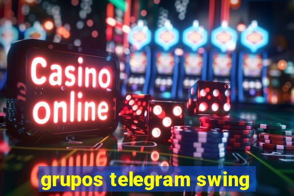 grupos telegram swing