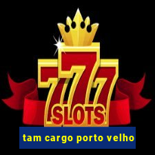 tam cargo porto velho