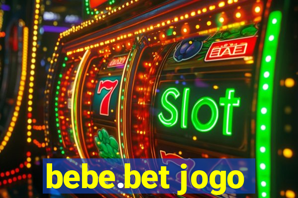 bebe.bet jogo