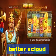 better xcloud