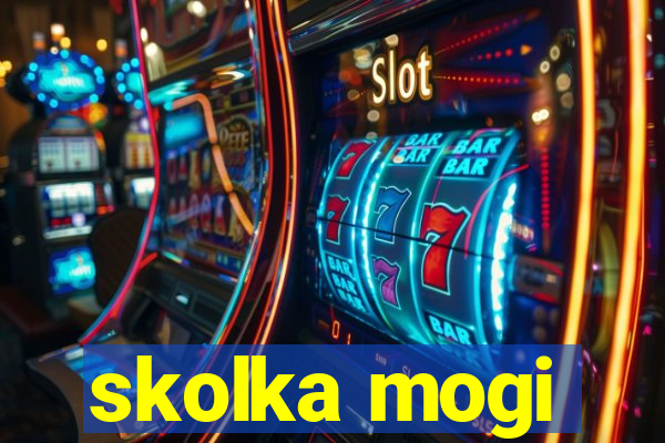 skolka mogi