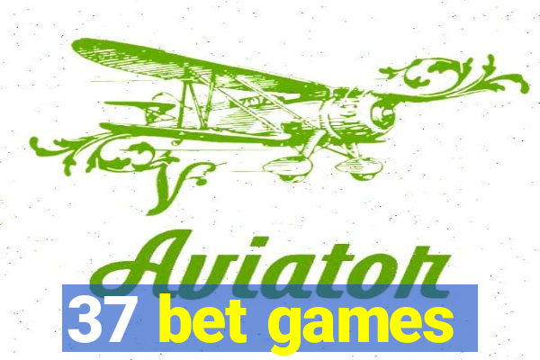 37 bet games