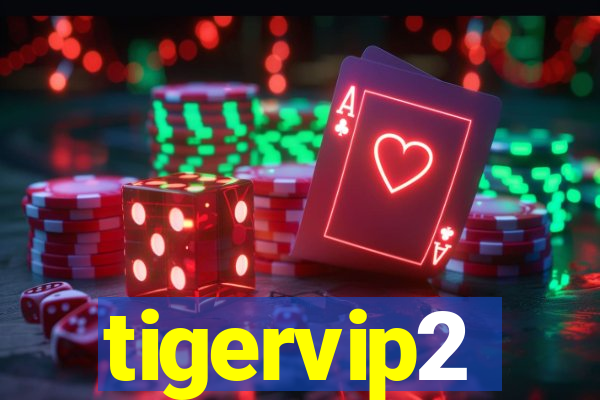 tigervip2