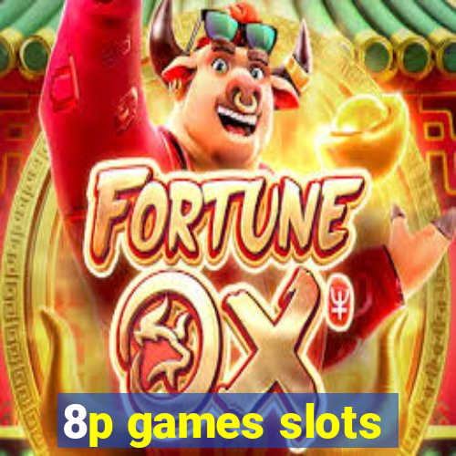 8p games slots