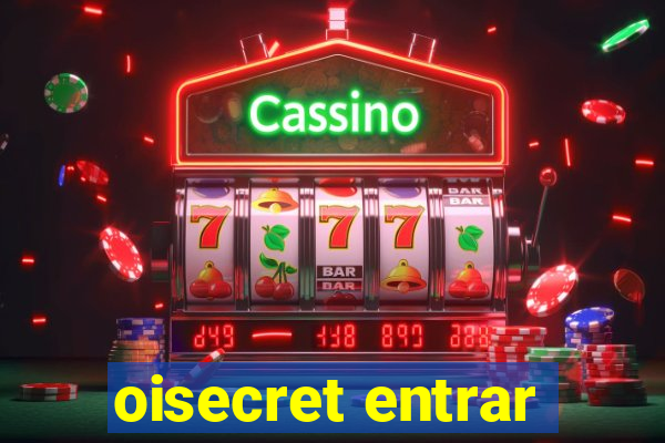 oisecret entrar