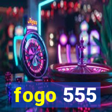 fogo 555